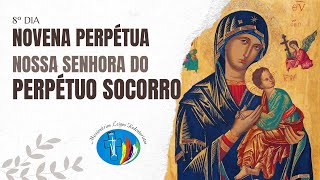 8º DIA, NOVENA A NOSSA SENHORA DO PERPÉTUO SOCORRO