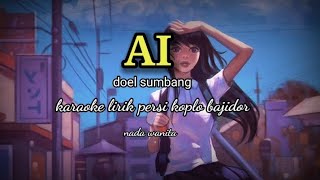 AI-DOEL SUMBANG KARAOKE LIRIK Persi koplo bajidor nada wanita @ REYVANS MUSIC