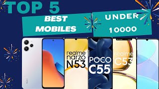 Top 5 mobiles under 10000 | best smartphone under 10000 | best mobile under 10k