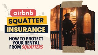 AIRBNB SQUATTER INSURANCE: How to Protect Your Rental from Squatters #squatterinsurance #airbnbtips