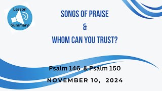 Songs of Praise & Whom Can You Trust? - Psalm 146 & 150 - November 10, 2024