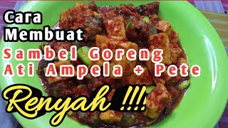 Resep Sambel Goreng Ati Ampela Jeroan Dan Petai