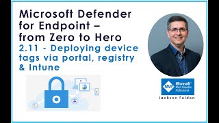 2.11 Deploying device tag via portal, GPO and Intune, MDE from Zero to Hero