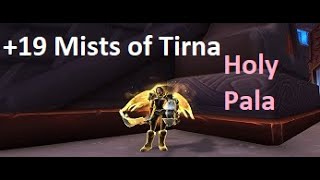 Holy Pala | +19 Mists of Tirna Scithe | Mythic Dungeon Wow 9.1.5