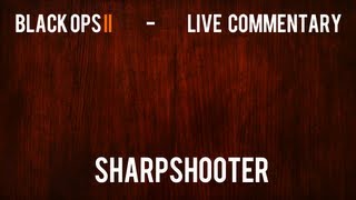 Black ops 2 : Live commentary - Sharpshooter