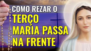 COMO REZAR O TERÇO MARIA PASSA NA FRENTE?