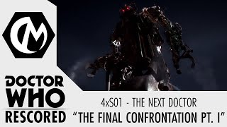 Doctor Who Rescored: The Next Doctor - "The Final Confrontation Pt. I"