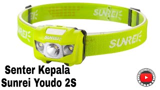 REVIEW SINGKAT HEADLAMP SUNREI YUDO 2S   || WARUNG SERDADU ||