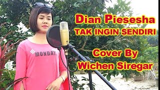 Aku Masih Seperti Yang Dulu ( Dian Piesesha) - Cover Wichen Siregar