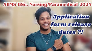 AIIMS BSc. Nursing/Paramedical 2024 Application Form releasing dates