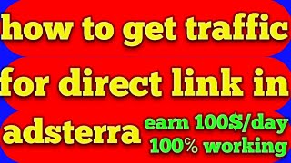 how to get traffic for direct link in adsterra | how to get high CPM in adsterra | adsterra trick