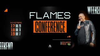 Past. Eduardo Reis - FLAMES CONFERENCE! Pt.3