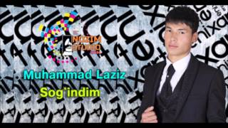 Muhammad Laziz - Sog'indim 2017 (music version)