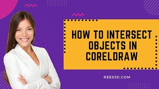 How to Intersect Objects in CorelDRAW | Rees3D.com