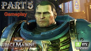 Warhammer 40,000: Space Marine 2 PC Walkthrough | Part 5 Mission Machinus Divinitus | RTX 4080