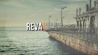 Kadir Mihran - REVA ( Sierra Beat )