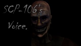 SCP-106's Voice - Fan Made Voice By TheHauntedReader