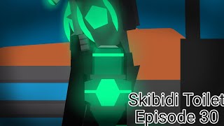 Skibidi Toilet Episode 30