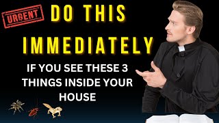 If You See These 3 Things In Your House Do This Immediately