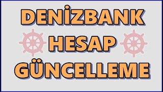 Denizbank Kartım Gözükmüyor! Denizbank Mobil Hesap Güncelleme İşlemi