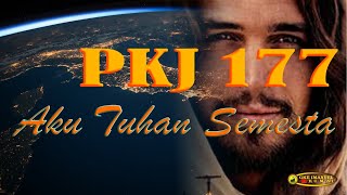 PKJ 177 Aku Tuhan Semesta (Tessa)