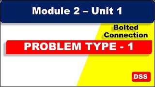 M2_U1: Problem Type 1 (Bolted Connection)