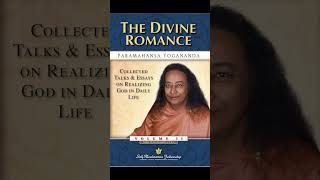 Divine Love, Eternal Truth, Mind-Blowing Lessons with Yogananda’s Wisdom