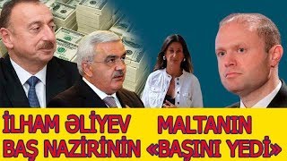 "İlham Əliyev Maltanın Baş Nazirinin “başını yedi” - Azadlıq qəzeti