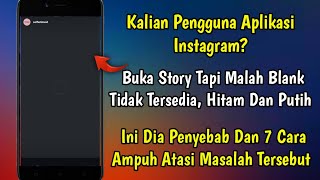 Penyebab Dan 7 Cara Mengatasi Story Instagram Tidak Tersedia | Blank Hitam Putih