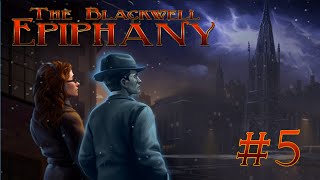 Let's Play Blackwell Epiphany - Part 5 [Parental Eye]