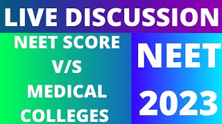 Live Discussion ||NEET Score v/s Medical Colleges || NEET 2023 || Caring Doctor