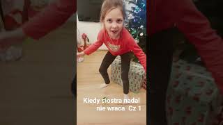 Kiedy siostra nadal nie wraca