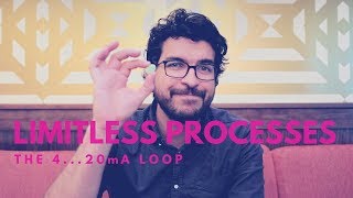 Limitless Processes (The 4...20mA Loop)