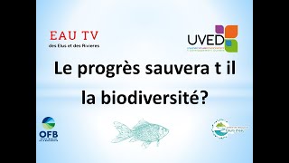 Le progrès sauvera t il la biodiversité?