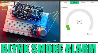 Build Your Own Smart Smoke Alarm with NodeMCU 8266 and Blynk Cloud