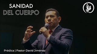 Sanidad del Cuerpo y Santa Cena  - Visión De Dios - Pastor David Jiménez