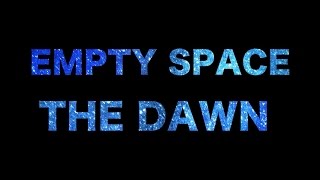 Empty Space - The Dawn