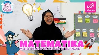 MATEMATIKA: MENENTUKAN FAKTOR SUATU BILANGAN - KELAS 4 SD RABBANI PURWAKARTA