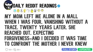 My mom left me alone in a mall when I was four, vanishing without a trace. Twenty years later,