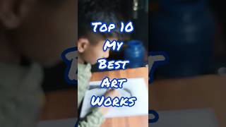 My top 10 Best art work 😍 #shorts #top10 #favourite #artwork #youtubeshorts