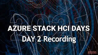 Day 2 Recording of the Azure Stack Days 2021