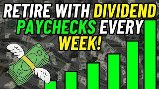 Retire NOW with Dividend Checks EVERY Friday! (30% Yield)