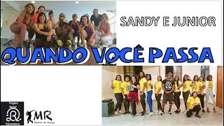 QUANDO VOCÊ PASSA (Turu Turu) - Sandy e Junior - Coreografía Mauricio Rubão