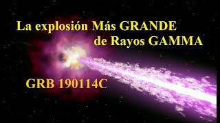 La Mayor Explosion de Rayos Gamma de Estrella de Neutrones captada - GRB 190114C