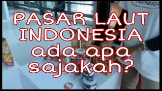 PRODUK HASIL KELAUTAN DAN PERIKANAN INDONESIA DI PASAR LAUT INDONESIA - INDONESIAN MARINE PRODUCTS