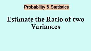 Statistics and probability - Estimating Confidence Interval of the ratio between two variances