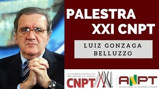 PALESTRA LUIZ GONZAGA BELLUZZO - XXI CNPT