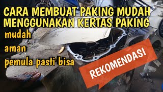 Cara Membuat Paking Menggunakan Kertas Paking Rekomendasi @ihsanfitriadichannel