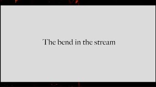 Unfolding River - The Bend in the Stream