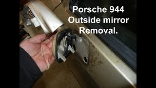 Porsche 944 Outside Mirror Removal